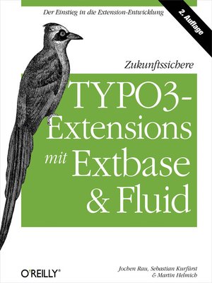 cover image of Zukunftssichere TYPO3-Extensions mit  Extbase und Fluid